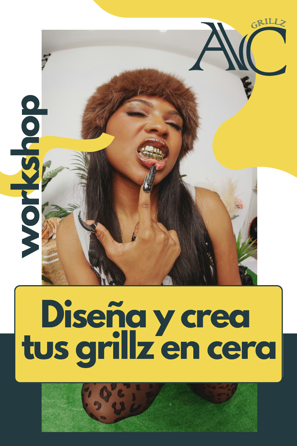 Workshop: Diseña y crea tu propio grillz
